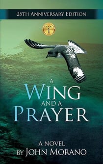 A Wing and a Prayer - John Morano Eco-Adventure Series, #1
