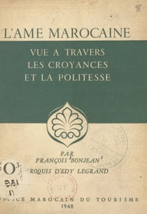 L'âme marocaine - Vue à travers les croyances et la politesse