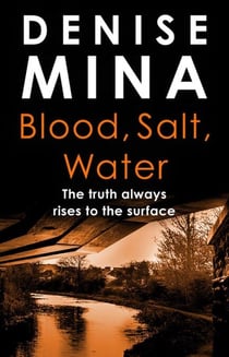 Blood, Salt, Water - An Alex Morrow Novel
