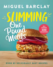 Slimming One Pound Meals - Over 85 deliciously easy recipes, all 500 calories or under