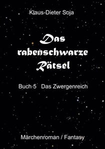 Das rabenschwarze Rätsel - Das Zwergenreich