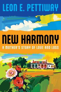 New Harmony: A Mother's Story of Love and Loss - New Harmony, #1