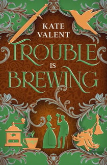 Trouble is Brewing - SerendipiTea, #3