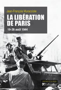 La Libération de Paris - 19-26 août 1944