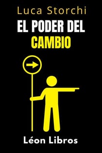El Poder Del Cambio - Cómo Empezar De Nuevo - Colección Vida Equilibrada, #38
