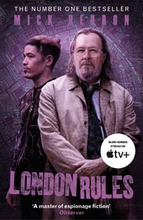 London Rules - The bestselling thrillers that inspired the hit Apple TV+ show Slow Horses (Slough House Thriller 5)