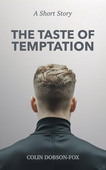 The Taste of Temptation