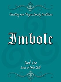 Imbolc - Creating New Pagan Family Traditions - Creating New Pagan Family Traditions, #2