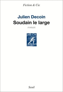 Soudain le large