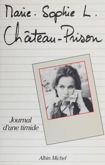 Château-prison - Journal d'une timide