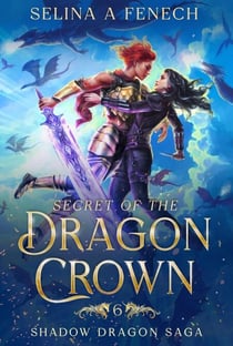 Secret of the Dragon Crown - Shadow Dragon Saga, #6