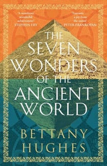 The Seven Wonders of the Ancient World - Now a major documentary series on Channel 5