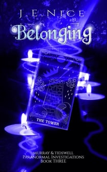 Belonging - Murray And Tidswell Paranormal Investigations, #3
