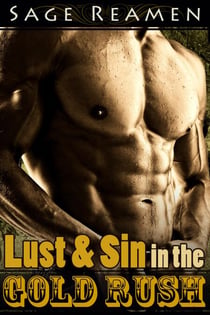 Lust and Sin in the Gold Rush