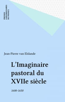 L'Imaginaire pastoral du XVIIe siècle - 1600-1650