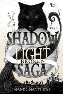 Broken - ShadowLight Saga, #2