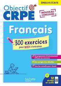 Objectif CRPE 2026 - Français - 300 exercices pour bien s'entraîner - épreuve écrite d'admissibilité