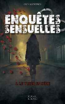 Enquêtes Sensuelles - Tome 1 : Le tueur en série