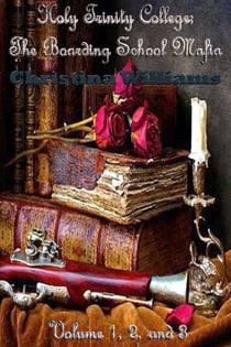 Holy Trinity College: The Boarding School Mafia Volume 1, 2, and 3