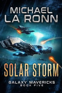 Solar Storm - Galaxy Mavericks, #5