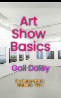 Art Show Basics - The Modern Artist's Handbook, #3