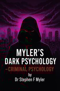 Myler's Dark Psychology - Criminology, #2