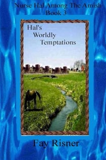 Hal's Worldly Temptations - Nurse Hal Among The Amish, #3