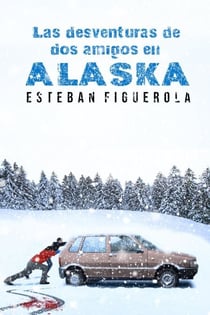 Las desventuras de dos amigos en Alaska