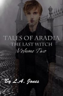 Tales of Aradia The Last Witch Volume 2 - Tales of Aradia the Last Witch, #2