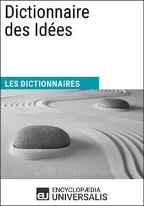 Dictionnaire des Idées - Les Dictionnaires d'Universalis