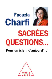 Sacrées questions… - Pour un islam d'aujourd'hui