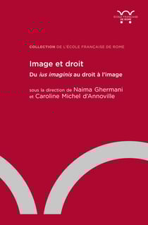Image et droit - Du ius imaginis au droit à l’image