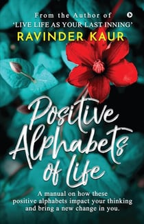 Positive Alphabets of Life - LIFE MASTERY SERIES