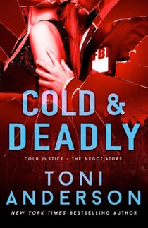 Cold & Deadly - Cold Justice - The Negotiators, #1