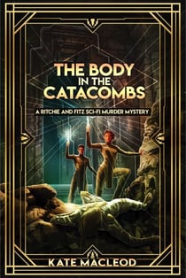 The Body in the Catacombs - The Ritchie and Fitz Murder Mysteries, #3