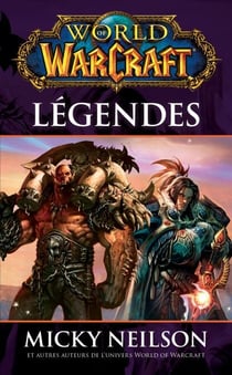 World of Warcraft - Légendes - Légendes