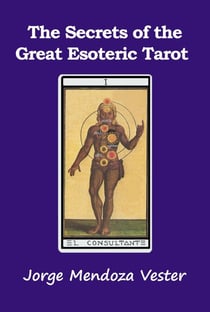 The Secrets of the Great Esoteric Tarot