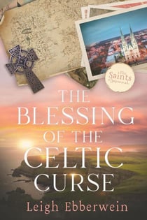 The Blessing of the Celtic Curse - The Saints of Savannah Series