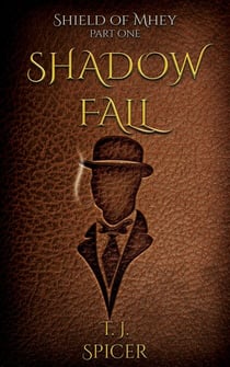 Shadow Fall - Shields of Mhey, #1