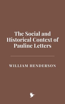 The Social and Historical Context of Pauline Letters