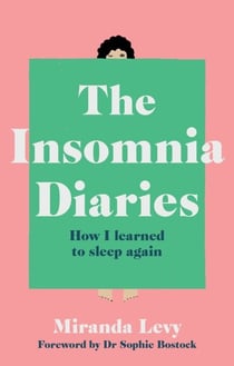 The Insomnia Diaries - How I learned to sleep again