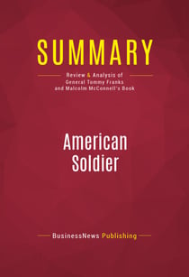 Summary: American Soldier - Review and Analysis of General Tommy Franks and Malcolm McConnell's Book