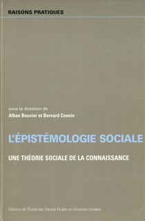 L’épistémologie sociale - Une théorie sociale de la connaissance
