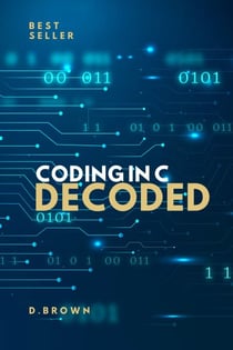 Coding In C Decoded - Decoded, #1