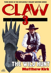 The Wild Hunt (#3 in the A Claw Western series) - Claw, #3