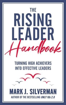 The Rising Leader Handbook: Turning High Achievers Into Effective Leaders