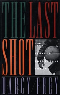 The Last Shot - City Streets, Basketball Dreams