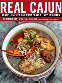 Real Cajun - Rustic Home Cooking from Donald Link's Louisiana: A Cookbook