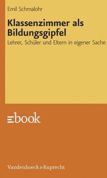 Klassenzimmer als Bildungsgipfel - Lehrer, Schüler und Eltern in eigener Sache