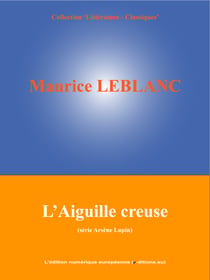 L'Aiguille creuse - (Série Arsène Lupin)